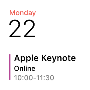 Calendar widget: Monday 22, Apple Keynote, online, 10:00 to 11:30